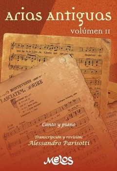 Arias Antiguas Canto y piano Volúmen II - Alessandro Parisotti