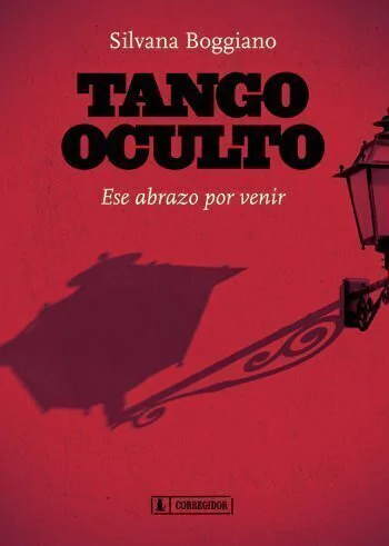 Tango oculto - Ese abrazo por venir - Silvana Boggiano