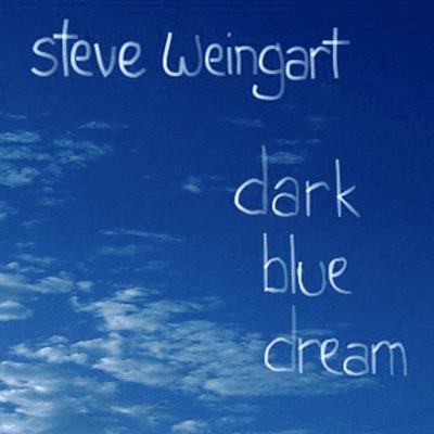 Steve Weingart - Dark blue dream (Importado) - CD