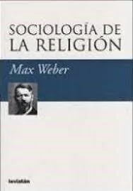 Sociología de la religión - Max Weber - Libro (Leviatan)