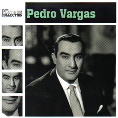 Pedro Vargas: The Platinum Collection - CD