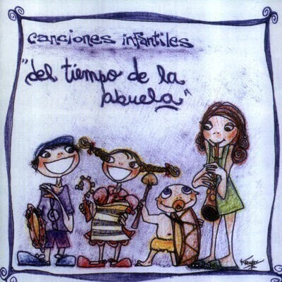 Canciones infantiles del tiempo de la abuela - CD