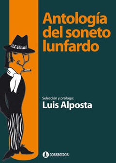 Antología del soneto lunfardo - Luis Alposta