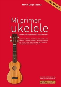 Mi primer ukelele - Martín Cabello - Libro ( con DVD )