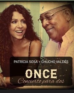 Once. Concierto para dos - Patricia Sosa y Chucho Valdés - CD