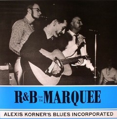 Alexis Korner´s Blues Incorporated - R & B from the Marquee - Vinilo (180 Gram)