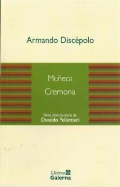Muñeca / Cremona - Armando Discépolo - Clásicos Galerna - Libro
