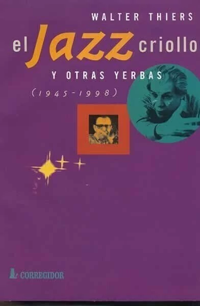 El Jazz criollo y otras hierbas - Walter Thiers
