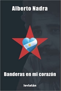 Banderas en mi corazón - Alberto Nadra - comprar online