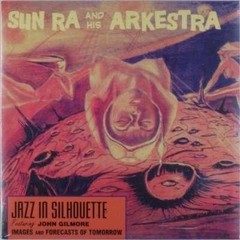 Sun Ra and His Arkestra - Jazz in Silhoutte - Vinilo - 180 gram