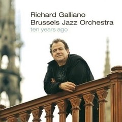 Richard Galliano and Brussels Jazz Orchestra: Ten Years Ago - CD