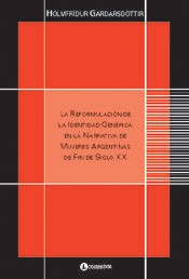 La reformulación de la edentidad genérica en la narrativa de mujeres argentinas - Libro