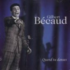 Gilbert Becaud: Quand Tu Danses - CD