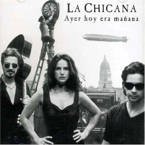 La Chicana: Ayer hoy era mañana - CD