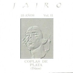 Jairo: 25 Años Vol. 2 - Coplas de Plata (Dúos) - CD