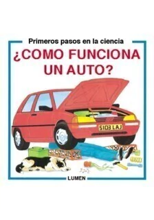 ¿ Cómo funciona un auto ? - Primeros pasos en la ciencia