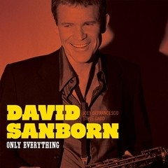 David Sanborn: Only Everything - Importado - CD