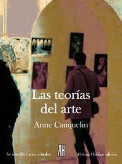 Las teorías del arte - Anne Cauquelin - Libro