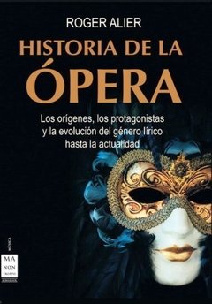 Historia de la ópera - Roger Alier - Libro