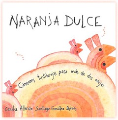 Naranja dulce - Canciones tiritibrejas para más de dos orejas - CD