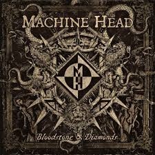 Machine Head - Bloodstone & Diamonds - CD