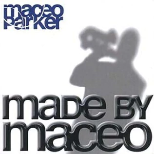 Maceo Parker: Made By Maceo - CD