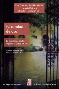 El candado de oro - 12 cuentos policiales argentinos - Libro