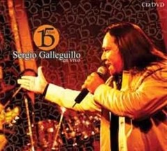 Sergio Galleguillo - 15 años - En vivo - CD + DVD