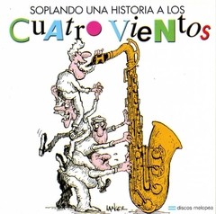 Cuatro vientos - Soplando una historia - CD