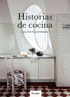 Historias de cocina - Anita Gil & Victoria Schiopetto