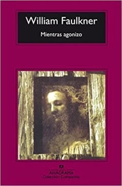 Mientras agonizo - William Faulkner - Libro