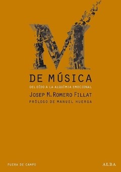 De música - Del oído a la alquimia emocional - Josep M. Romero Fillat - Libro