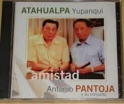 Atahualpa Yupanqui / Antonio Pantoja - Amistad - CD