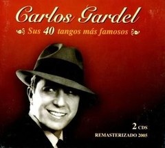 Carlos Gardel - Sus 40 tangos más famosos (2 CDs)