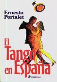 Ernesto Portalet: El tango en España