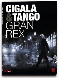 Diego El Cigala: Cigala & Tango - Gran Rex - DVD