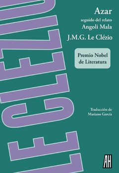 Azar - Seguido del relato - Angoli Mala - J. M. G. Le Clezio - Libro