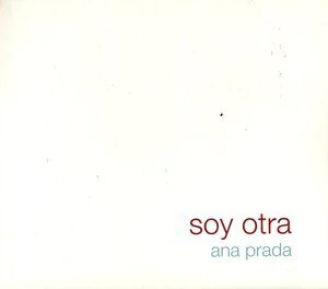 Ana Prada - Soy otra - CD