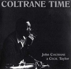 John Coltrane & Cecil Taylor - Coltrane Time - Vinilo