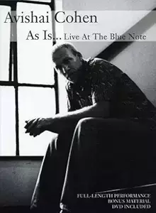 Avishai Cohen - As Is... Live At The Blue Note - DVD