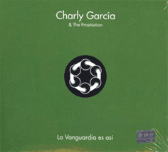 Charly García & The Prostitution: La vanguardia es así (CD + DVD)