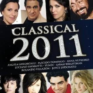 Anna Netrebko / Plácido Domingo / Angela Gheorghiu - Classical 2011 - 2 CD