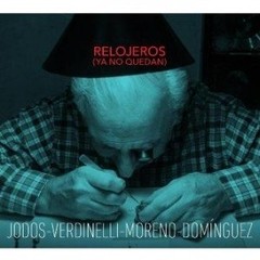 Jodos / Verdinelli / Moreno / Domínguez - Relojeros (ya no quedan) - CD