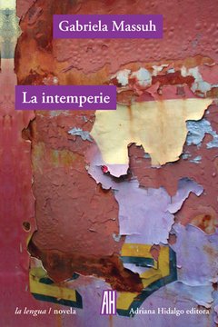 La intemperie - Gabriela Massuh - Libro