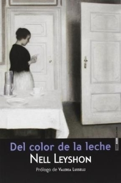 Del color de la leche - Nell Leyshon