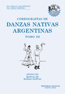 Coreografías de Danzas Nativas Argentinas - Tomo III - Apéndice del Manual de Danzas Nativas (Libro + CD)