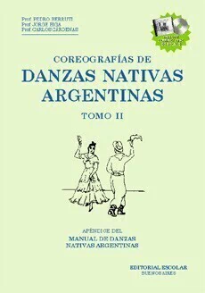 Coreografías de Danzas Nativas Argentinas - Tomo II - Con apéndice de Manual de Danzas Nativas Argentinas (Libro + CD)