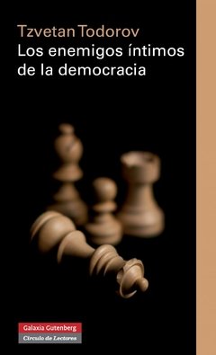 Los enemigos íntimos de la democracia - Tzvetan Todorov - Libro