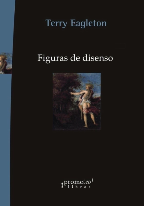 Figuras de disenso - Terry Eagleton