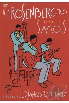 The Rosenberg Trío: Live in Samois - Tribute to Django Reinhardt - DVD